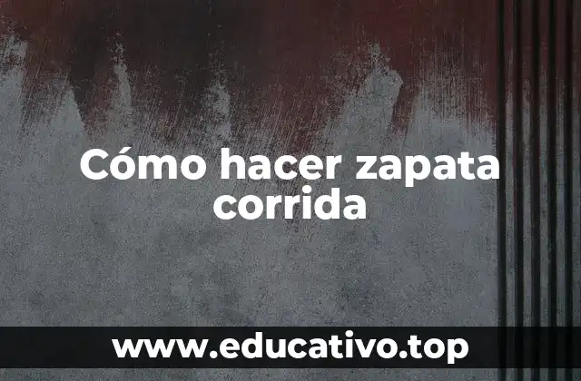 Cómo hacer zapata corrida