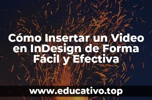 Cómo Insertar un Video en InDesign de Forma Fácil y Efectiva
