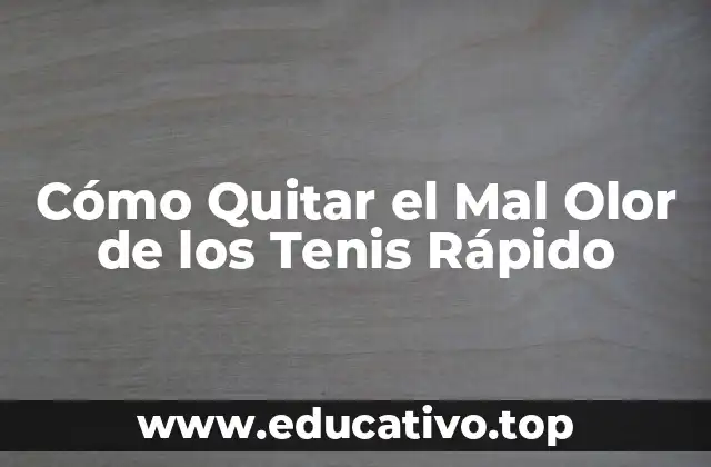 Cómo Quitar el Mal Olor de los Tenis Rápido