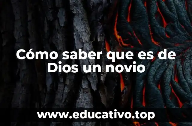 Cómo saber que es de Dios un novio