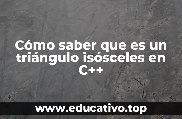 Cómo saber que es un triángulo isósceles en C++