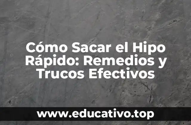 Cómo Sacar el Hipo Rápido: Remedios y Trucos Efectivos