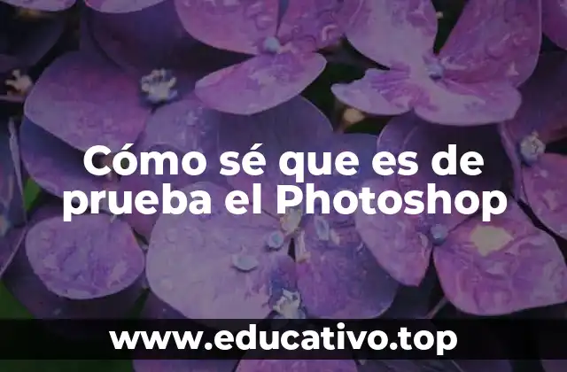 Cómo sé que es de prueba el Photoshop