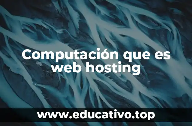 Computación que es web hosting
