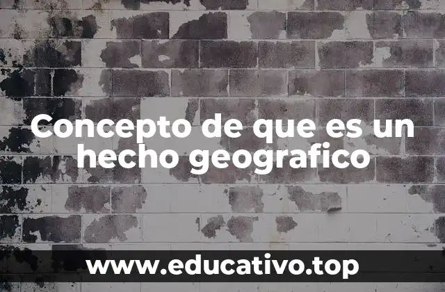 La importancia de los hechos geográficos en la comprensión del espacio