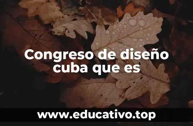Congreso de diseño cuba que es