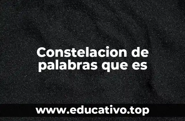 Constelacion de palabras que es