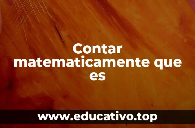 Contar matematicamente que es