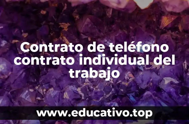 Contrato de teléfono contrato individual del trabajo