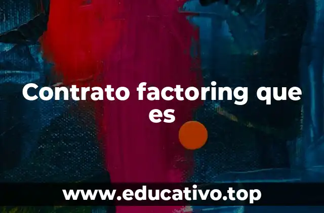 Contrato factoring que es
