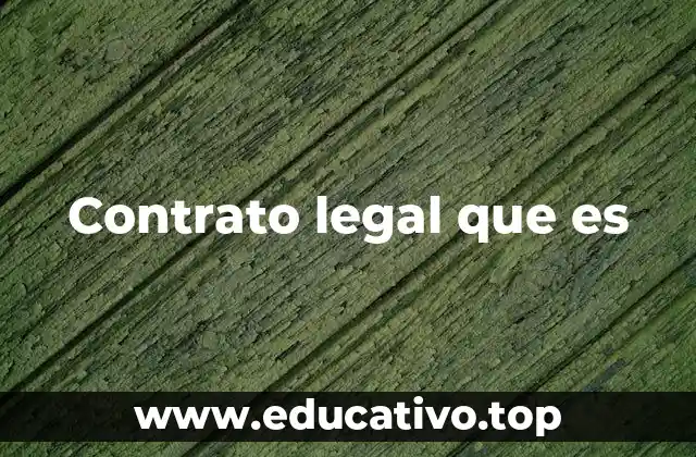 Contrato legal que es