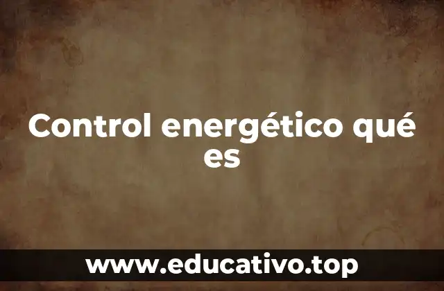 Control energético qué es