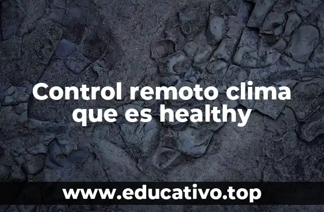 Control remoto clima que es healthy