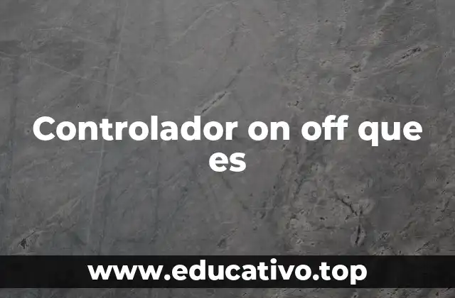 Controlador on off que es