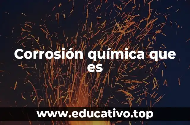 Corrosión química que es