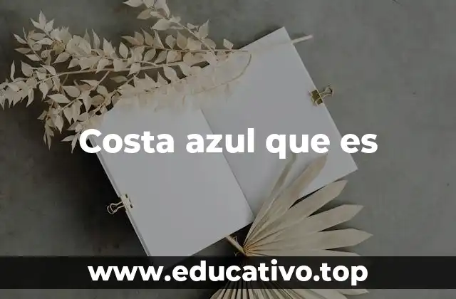 Costa azul que es