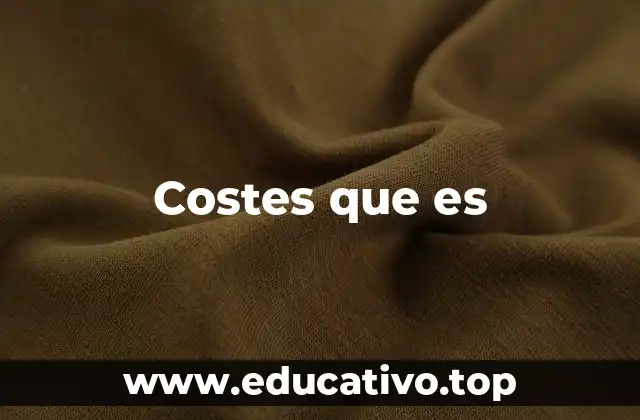 Costes que es