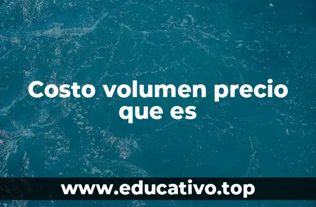 La importancia del equilibrio entre costos, ventas y precios