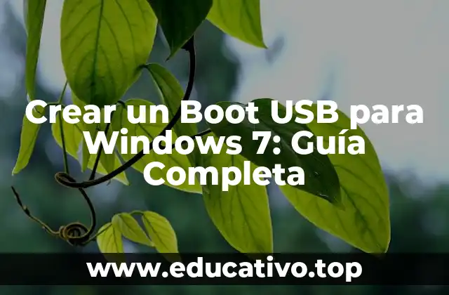 Crear un Boot USB para Windows 7: Guía Completa