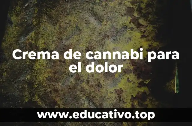 Crema de cannabi para el dolor