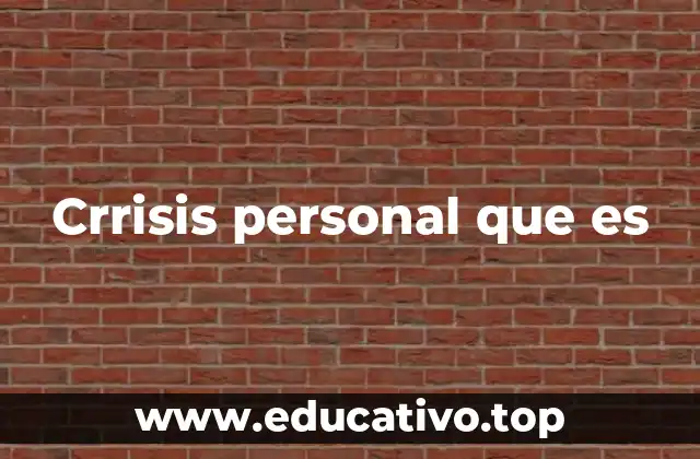 Crrisis personal que es