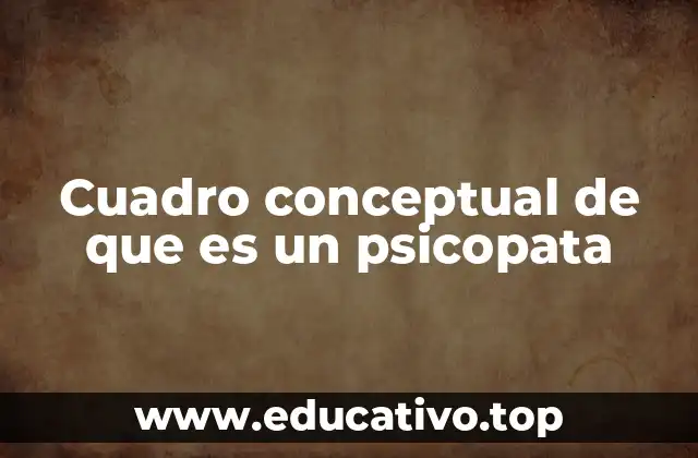 Características y rasgos comunes en personas psicopáticas