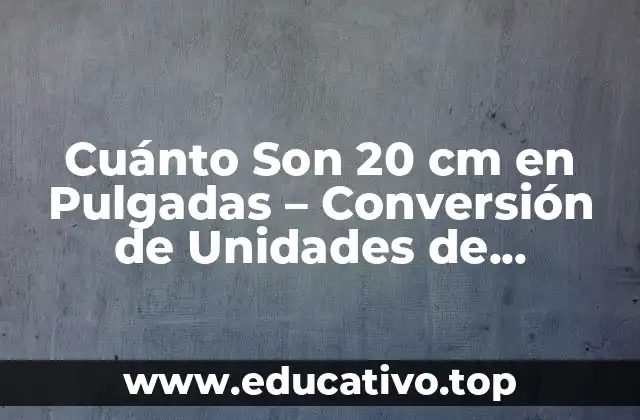 El Sistema Métrico y el Sistema Imperial