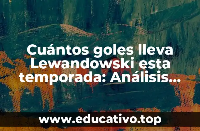 La campaña de Lewandowski en la Bundesliga