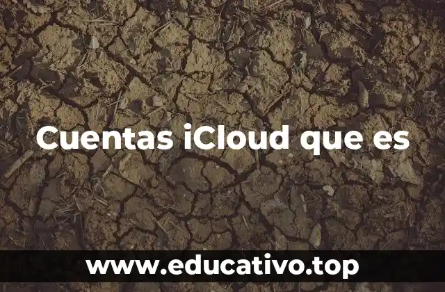 Cuentas iCloud que es