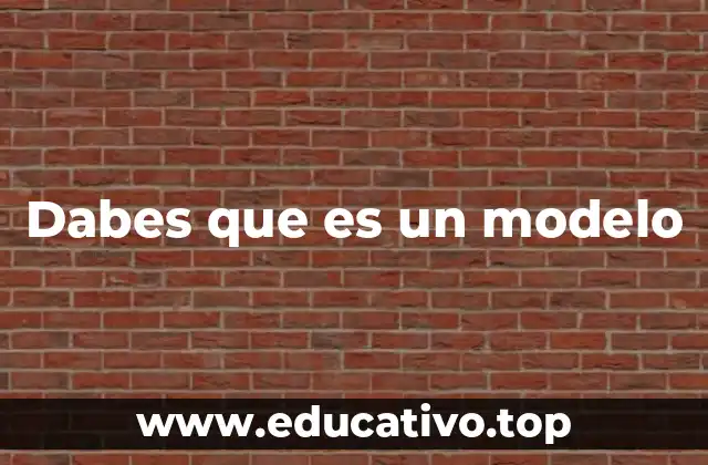 Dabes que es un modelo