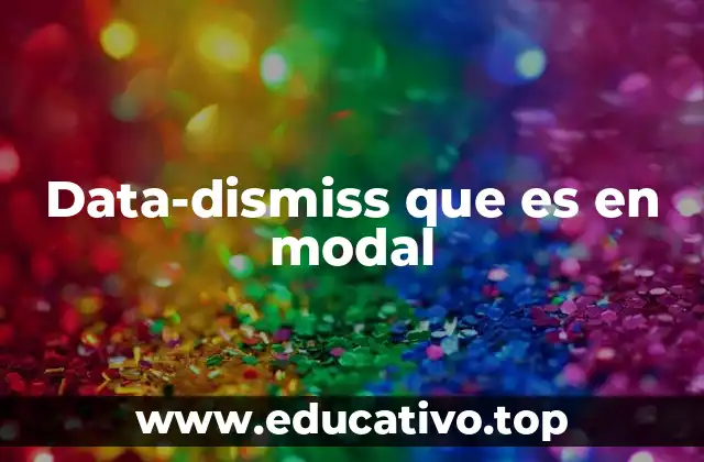 Data-dismiss que es en modal