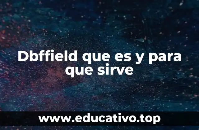 Dbffield que es y para que sirve