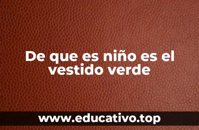 De que es niño es el vestido verde