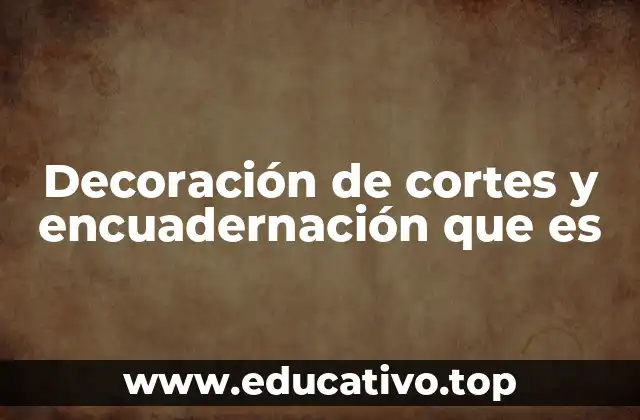 Decoración de cortes y encuadernación que es