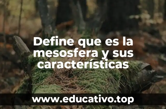 Define que es la mesosfera y sus características