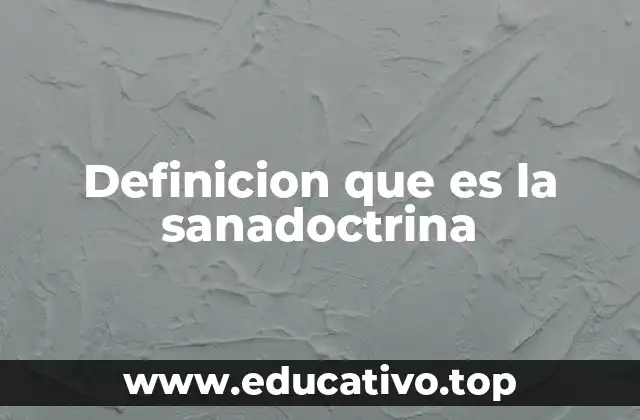 Definicion que es la sanadoctrina