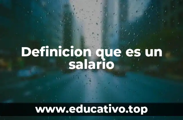 Definicion que es un salario