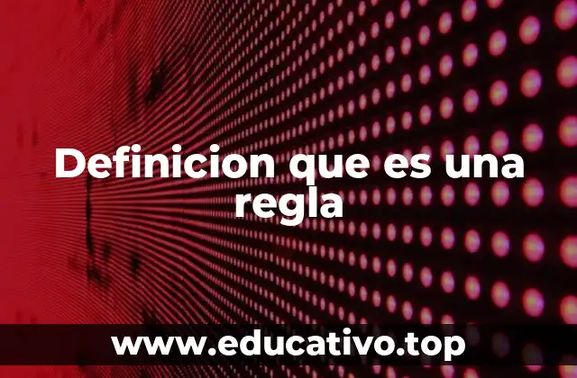 Definicion que es una regla