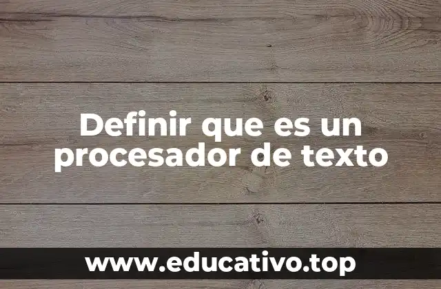 El papel del procesador de texto en la productividad digital