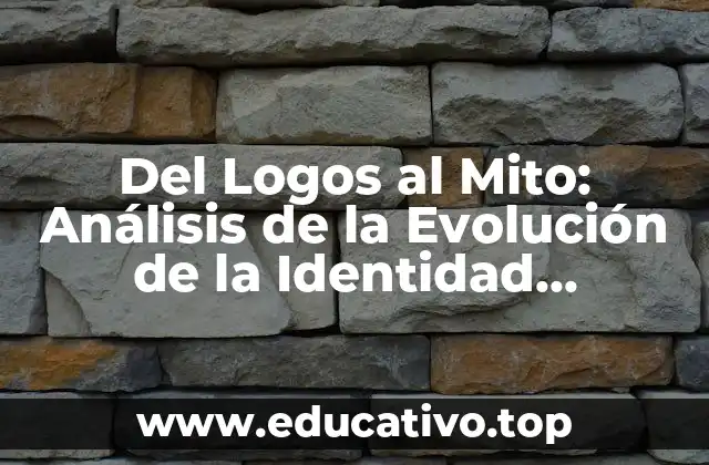 Del Logos al Mito: Análisis de la Evolución de la Identidad Corporativa