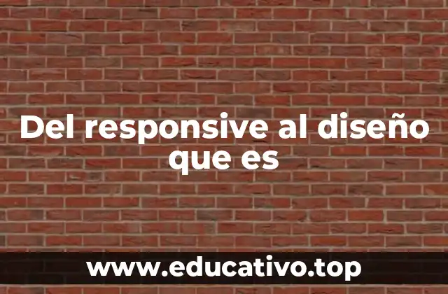 Del responsive al diseño que es