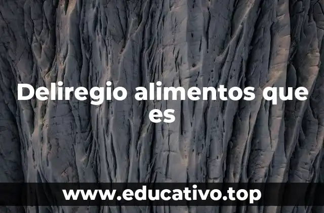 Deliregio alimentos que es