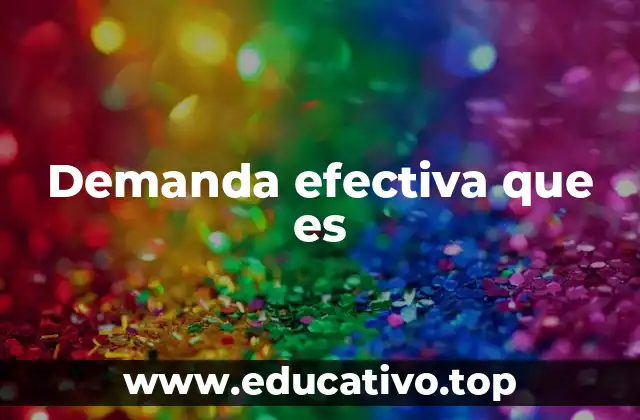 Demanda efectiva que es