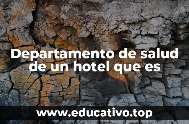 Departamento de salud de un hotel que es