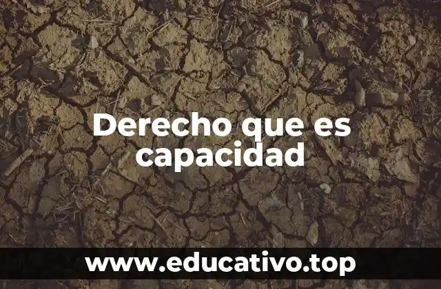 Derecho que es capacidad