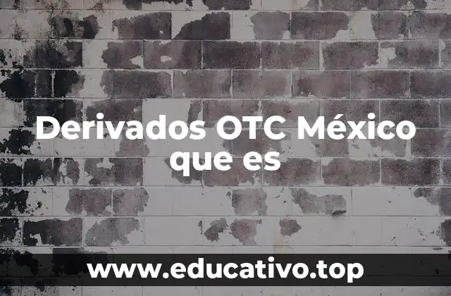 Derivados OTC México que es