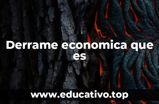 Derrame economica que es