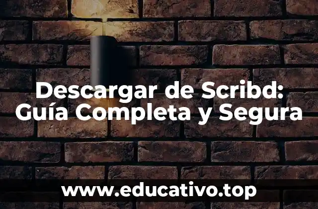 Descargar de Scribd: Guía Completa y Segura