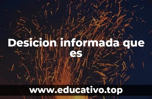 Desicion informada que es