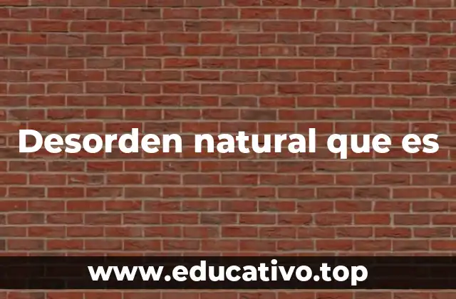 Desorden natural que es